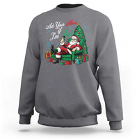 Funny Santa Ask Your Mom If I Am Real Sweatshirt Funny Dirty Xmas Inappropriate Adult Humor - Wonder Print Shop