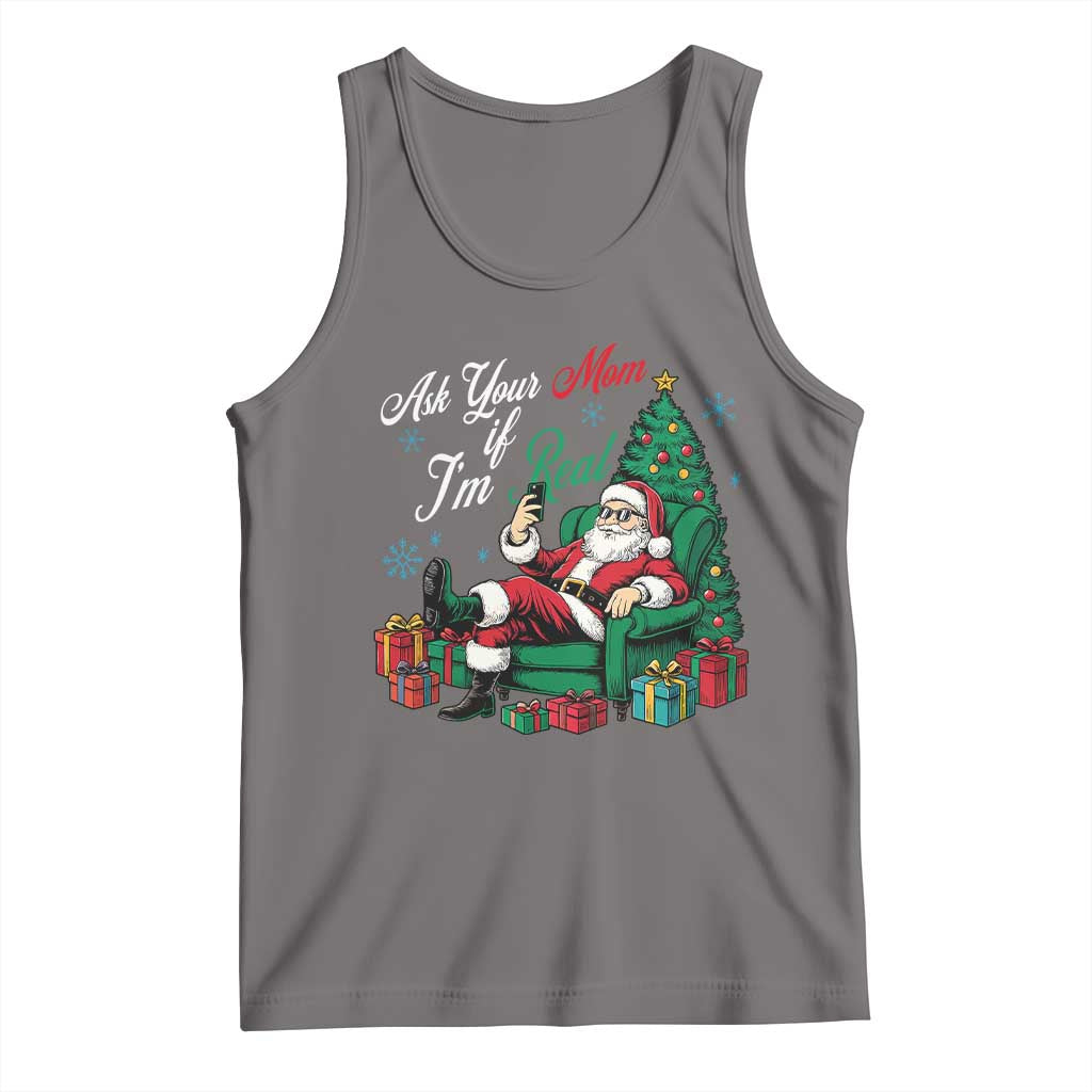 Funny Santa Ask Your Mom If I Am Real Tank Top Funny Dirty Xmas Inappropriate Adult Humor - Wonder Print Shop