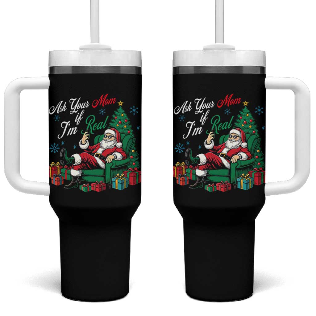 Funny Santa Ask Your Mom If I Am Real Tumbler With Handle Funny Dirty Xmas Inappropriate Adult Humor - Wonder Print Shop