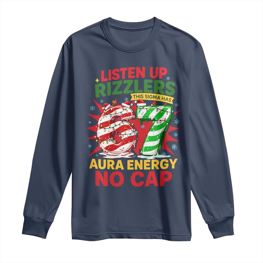 Funny Christmas 67 Meme Long Sleeve Shirt Listen Up Rizzlers This Sigma Has 67 Aura Energy No Cap - Wonder Print Shop