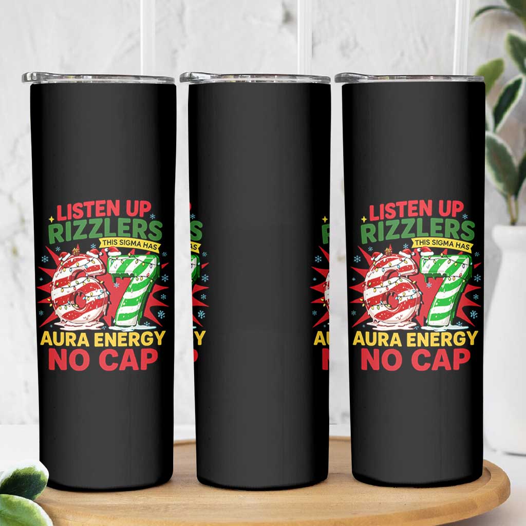 Funny Christmas 67 Meme Skinny Tumbler Listen Up Rizzlers This Sigma Has 67 Aura Energy No Cap - Wonder Print Shop