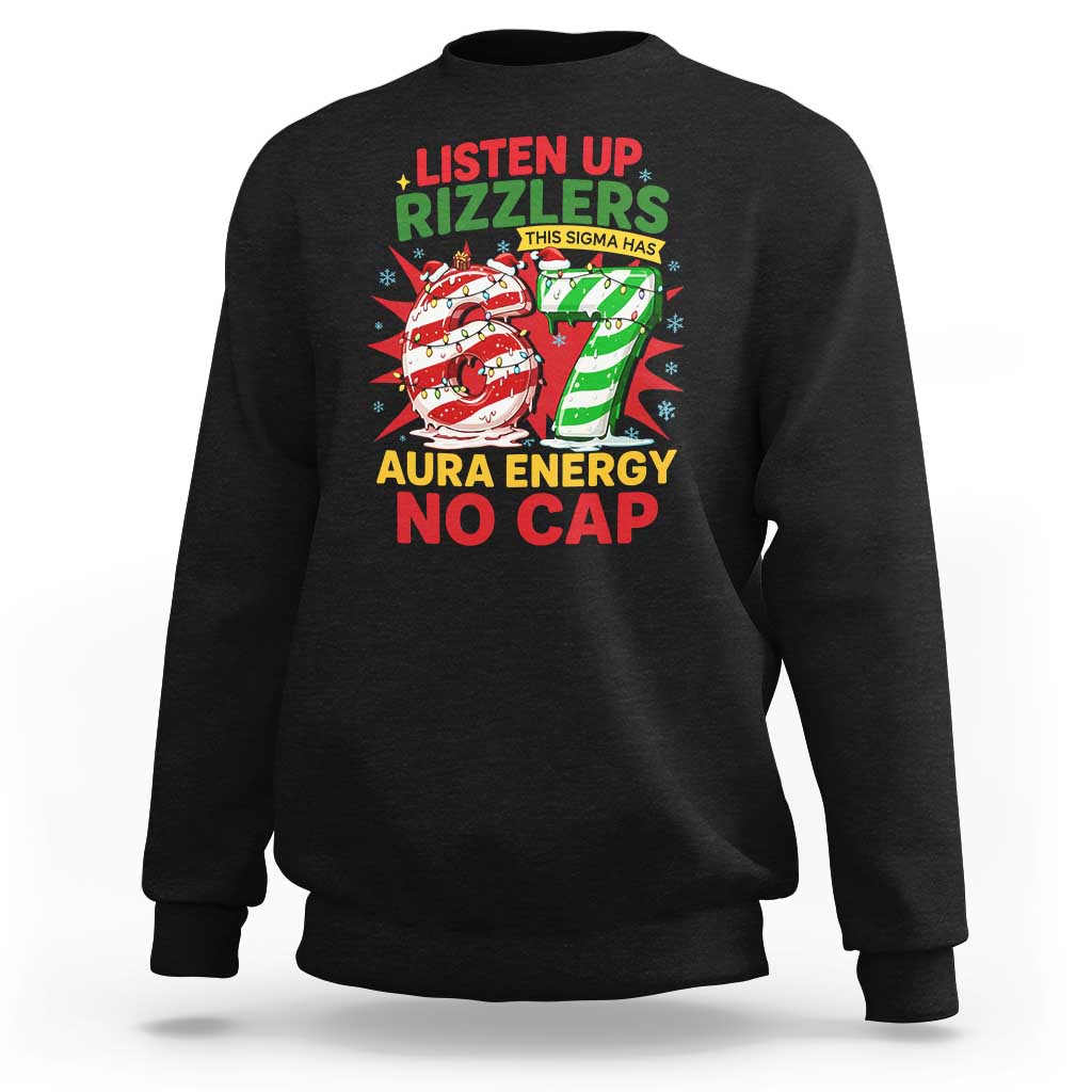 Funny Christmas 67 Meme Sweatshirt Listen Up Rizzlers This Sigma Has 67 Aura Energy No Cap - Wonder Print Shop