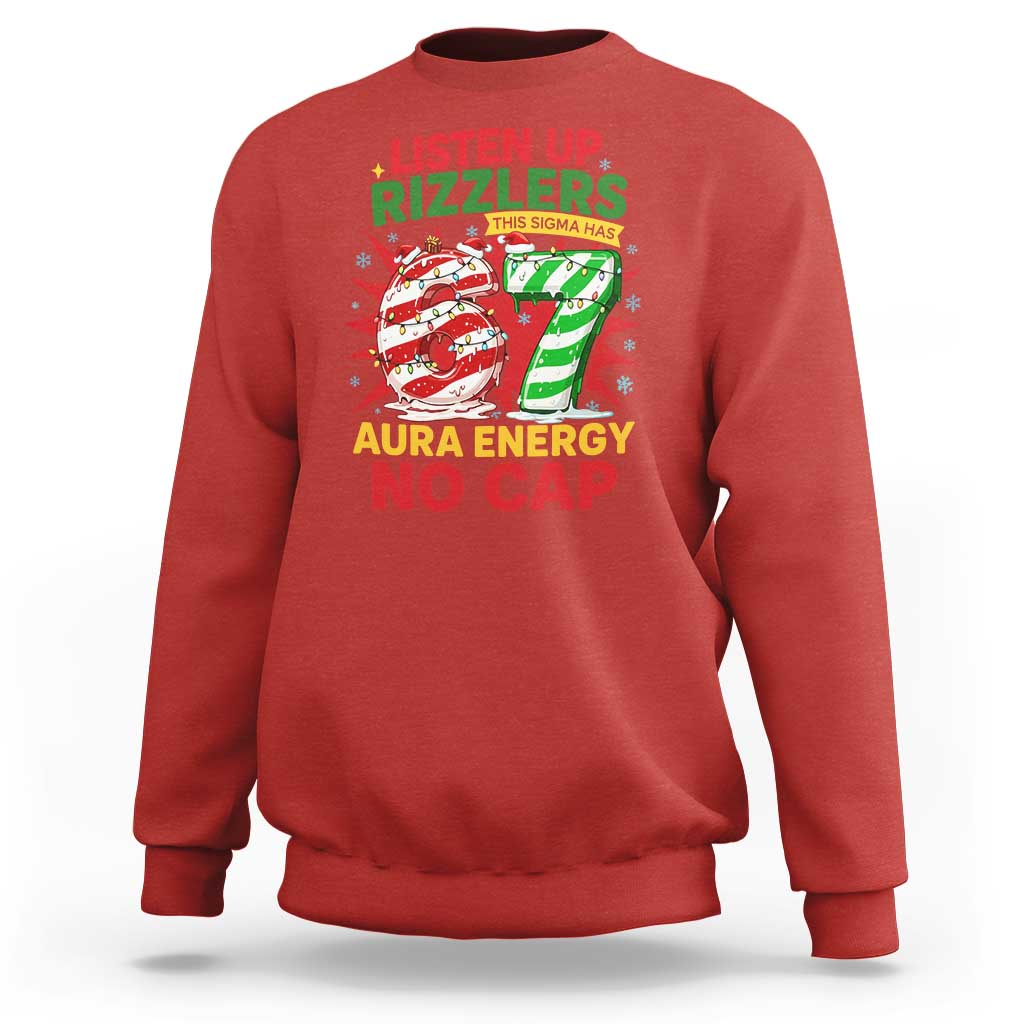 Funny Christmas 67 Meme Sweatshirt Listen Up Rizzlers This Sigma Has 67 Aura Energy No Cap - Wonder Print Shop