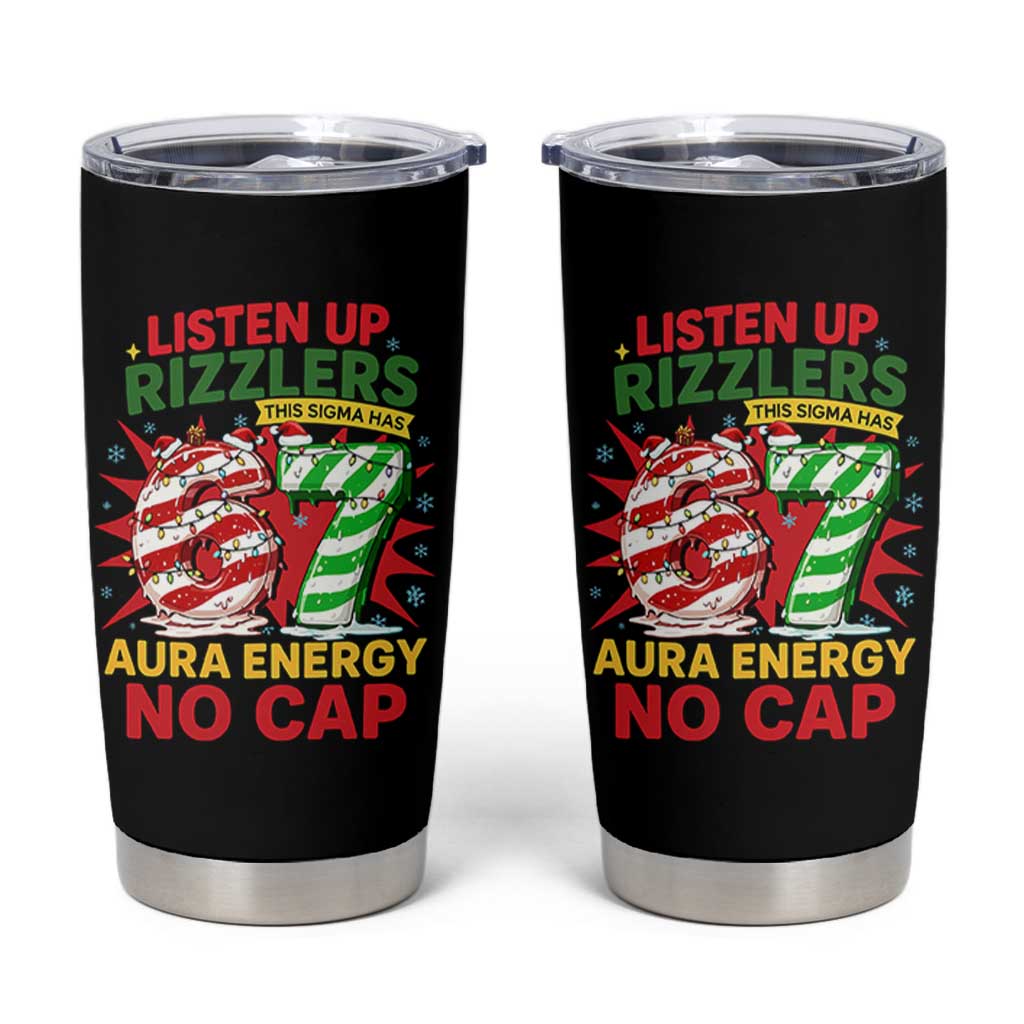 Funny Christmas 67 Meme Tumbler Cup Listen Up Rizzlers This Sigma Has 67 Aura Energy No Cap - Wonder Print Shop