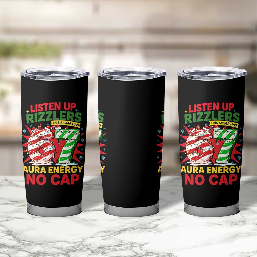 Funny Christmas 67 Meme Tumbler Cup Listen Up Rizzlers This Sigma Has 67 Aura Energy No Cap - Wonder Print Shop