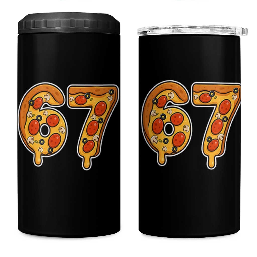 Funny 67 Pizza Lover 4 in 1 Can Cooler Tumbler Six Seven Gen Alpha Slang - Wonder Print Shop