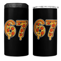 Funny 67 Pizza Lover 4 in 1 Can Cooler Tumbler Six Seven Gen Alpha Slang - Wonder Print Shop
