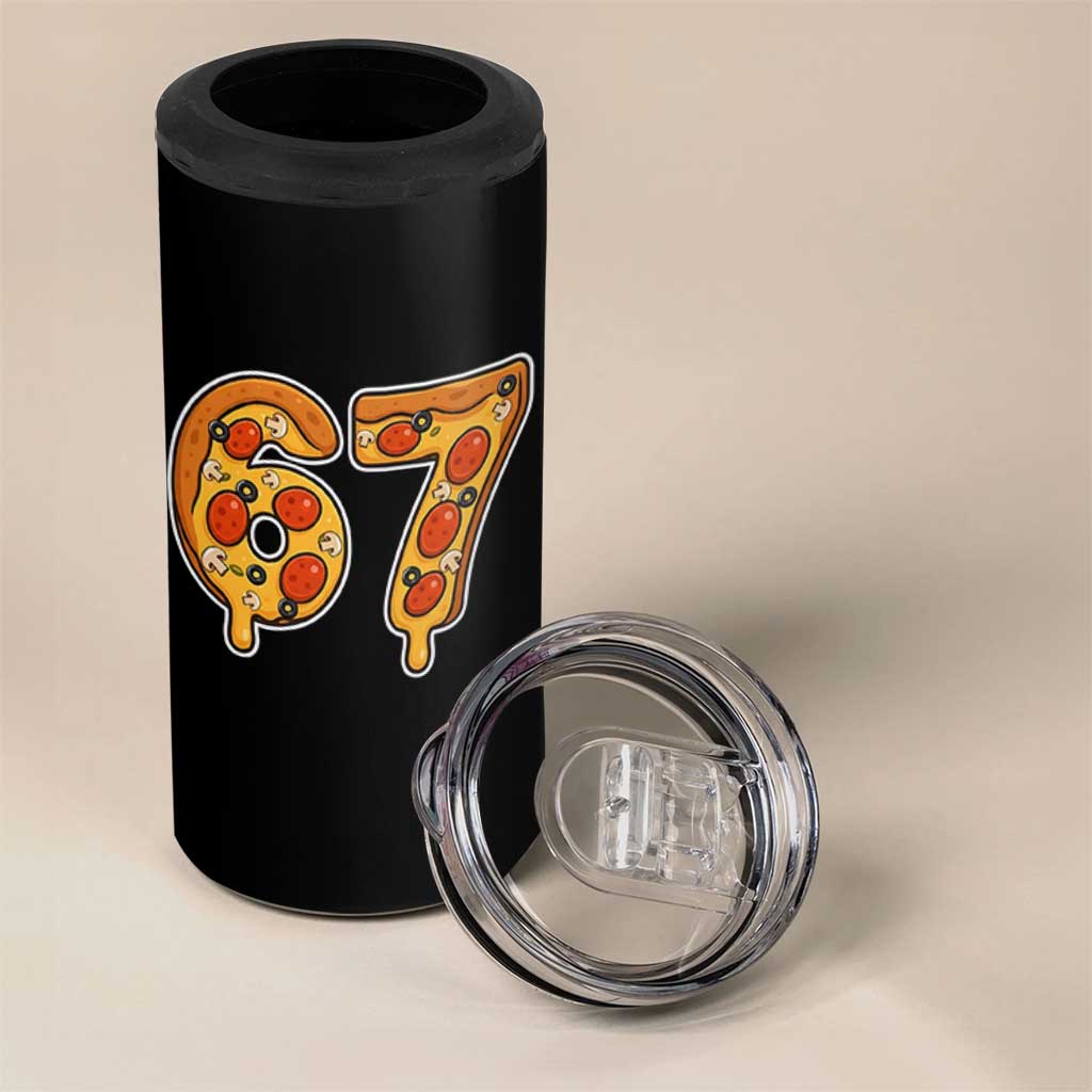 Funny 67 Pizza Lover 4 in 1 Can Cooler Tumbler Six Seven Gen Alpha Slang - Wonder Print Shop