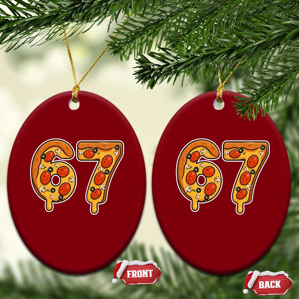 Funny 67 Pizza Lover Ceramic Ornament Six Seven Gen Alpha Slang - Wonder Print Shop