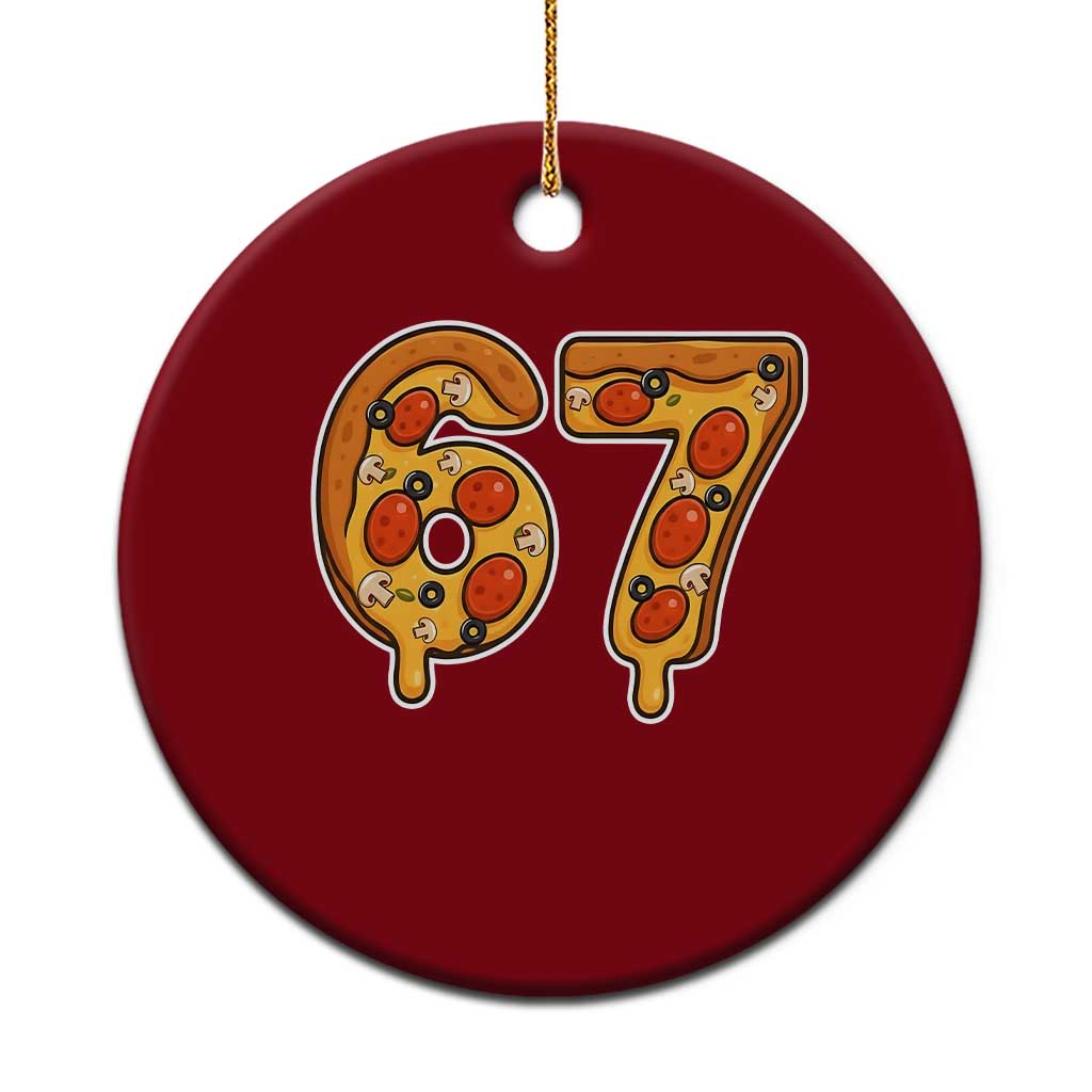 Funny 67 Pizza Lover Ceramic Ornament Six Seven Gen Alpha Slang - Wonder Print Shop