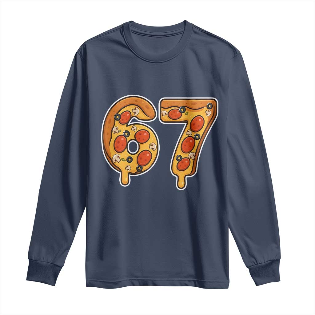 Funny 67 Pizza Lover Long Sleeve Shirt Six Seven Gen Alpha Slang - Wonder Print Shop