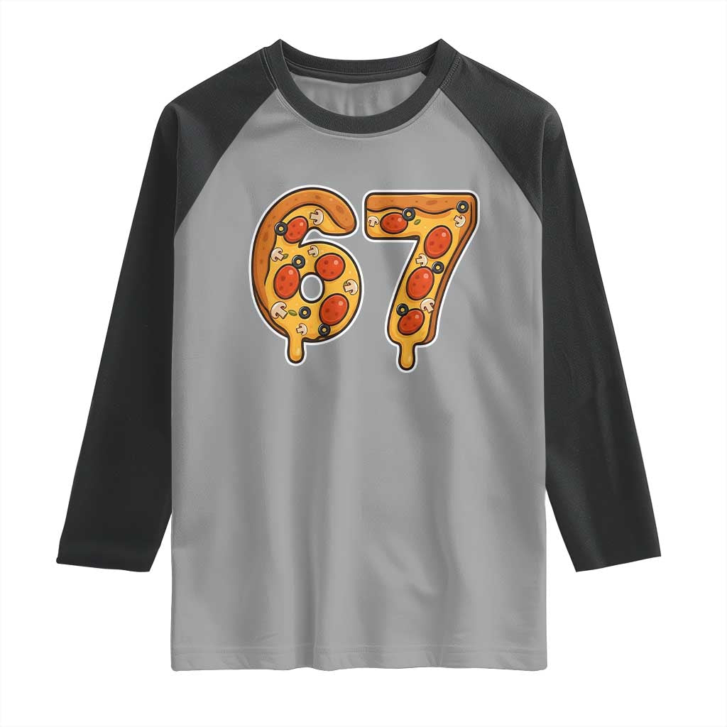 Funny 67 Pizza Lover Raglan Shirt Six Seven Gen Alpha Slang - Wonder Print Shop