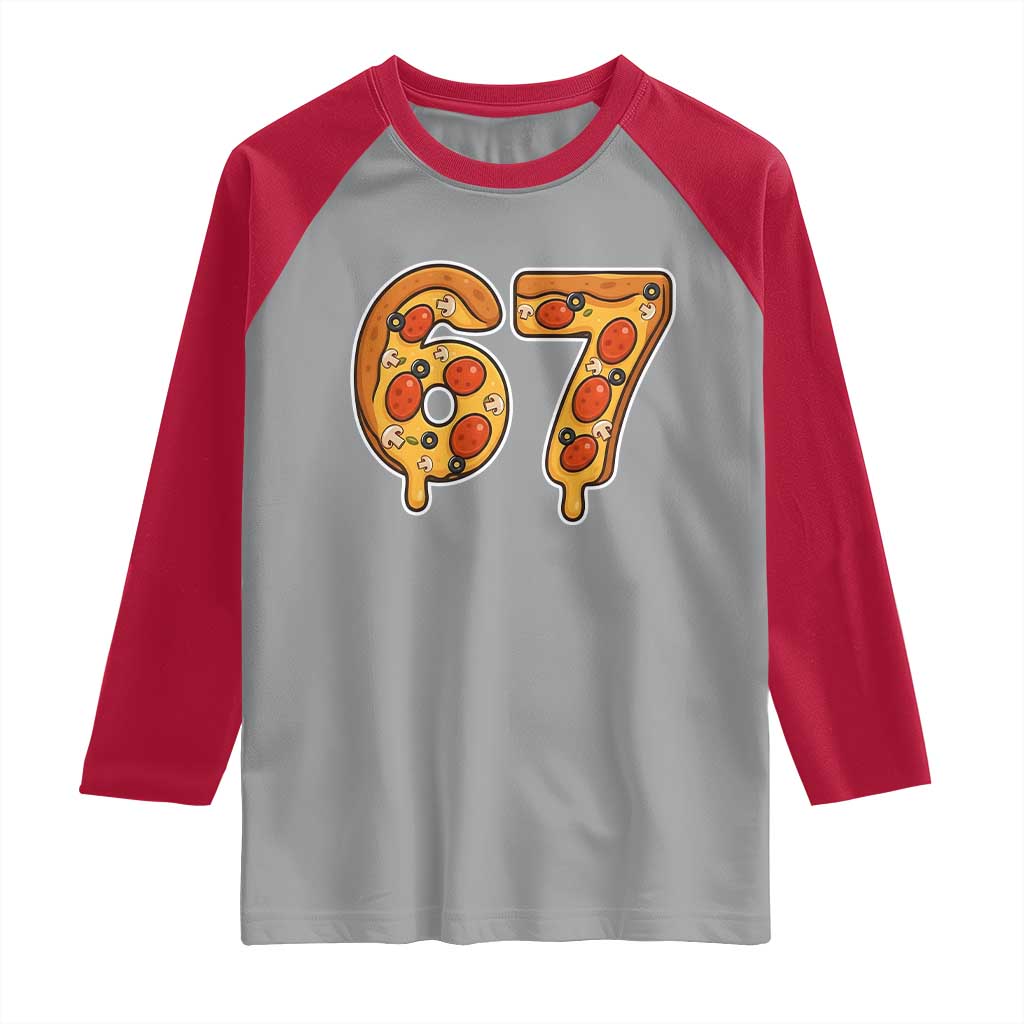 Funny 67 Pizza Lover Raglan Shirt Six Seven Gen Alpha Slang - Wonder Print Shop
