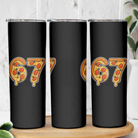 Funny 67 Pizza Lover Skinny Tumbler Six Seven Gen Alpha Slang - Wonder Print Shop