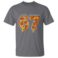 Funny 67 Pizza Lover T Shirt Six Seven Gen Alpha Slang - Wonder Print Shop