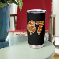 Funny 67 Pizza Lover Tumbler Cup Six Seven Gen Alpha Slang - Wonder Print Shop