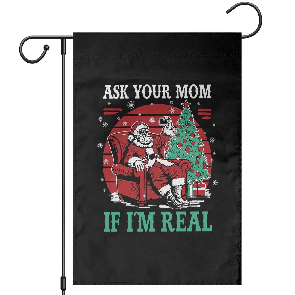 Ask Your Mom If I Am Real Christmas Santa Garden Flag Funny Dirty Xmas - Wonder Print Shop