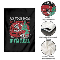 Ask Your Mom If I Am Real Christmas Santa Garden Flag Funny Dirty Xmas - Wonder Print Shop