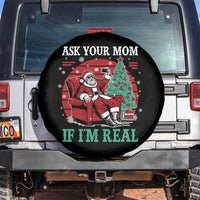 Ask Your Mom If I Am Real Christmas Santa Spare Tire Cover Funny Dirty Xmas - Wonder Print Shop