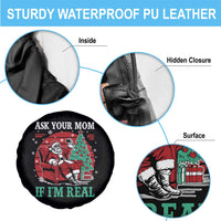 Ask Your Mom If I Am Real Christmas Santa Spare Tire Cover Funny Dirty Xmas - Wonder Print Shop