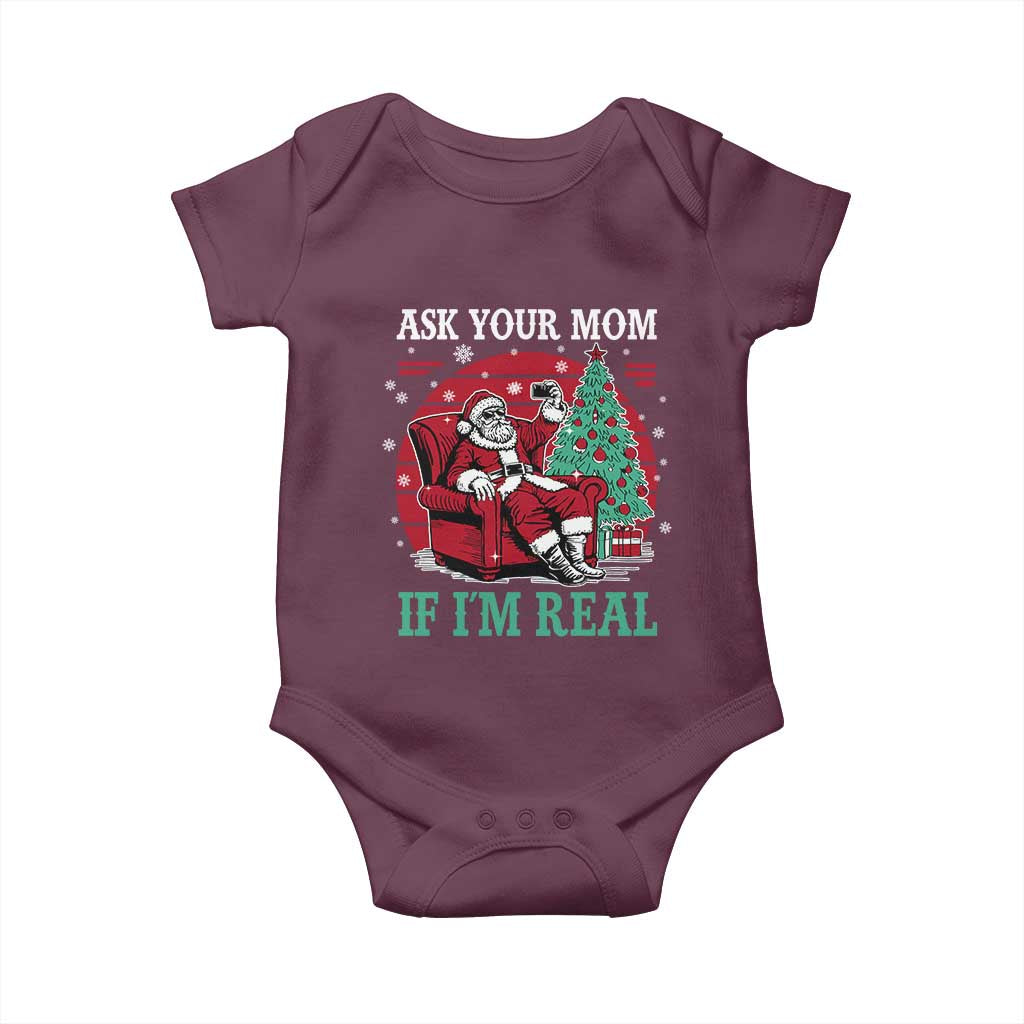 Ask Your Mom If I Am Real Christmas Santa Baby Onesie Funny Dirty Xmas - Wonder Print Shop