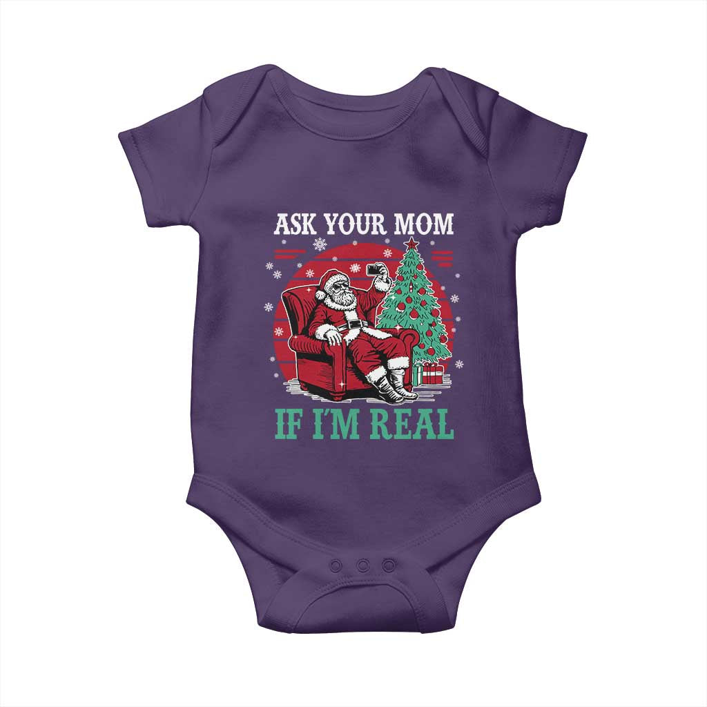 Ask Your Mom If I Am Real Christmas Santa Baby Onesie Funny Dirty Xmas - Wonder Print Shop