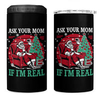 Ask Your Mom If I Am Real Christmas Santa 4 in 1 Can Cooler Tumbler Funny Dirty Xmas - Wonder Print Shop
