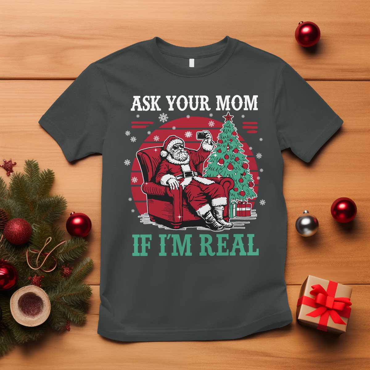 Ask Your Mom If I Am Real Christmas Santa T Shirt Funny Dirty Xmas - Wonder Print Shop