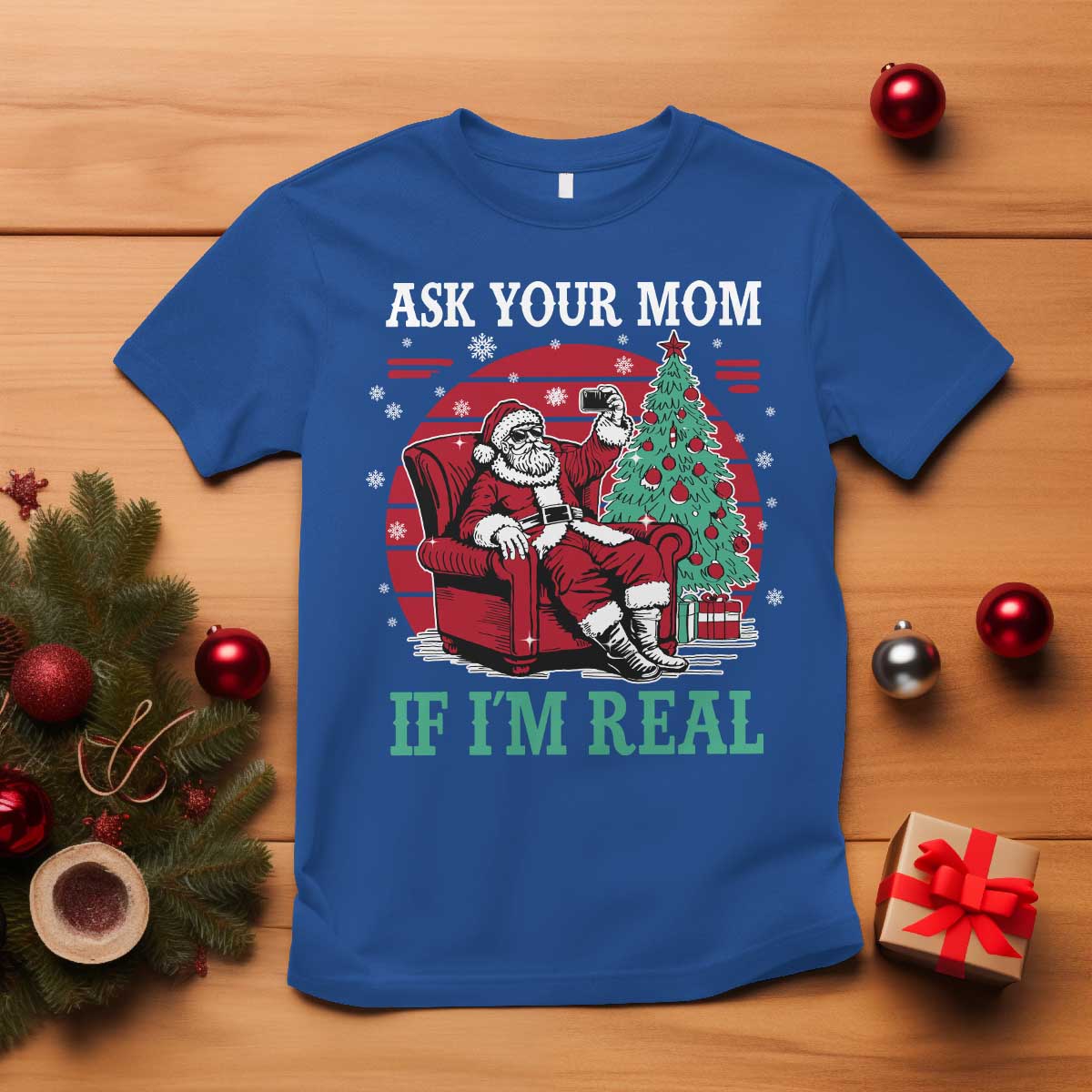 Ask Your Mom If I Am Real Christmas Santa T Shirt Funny Dirty Xmas - Wonder Print Shop