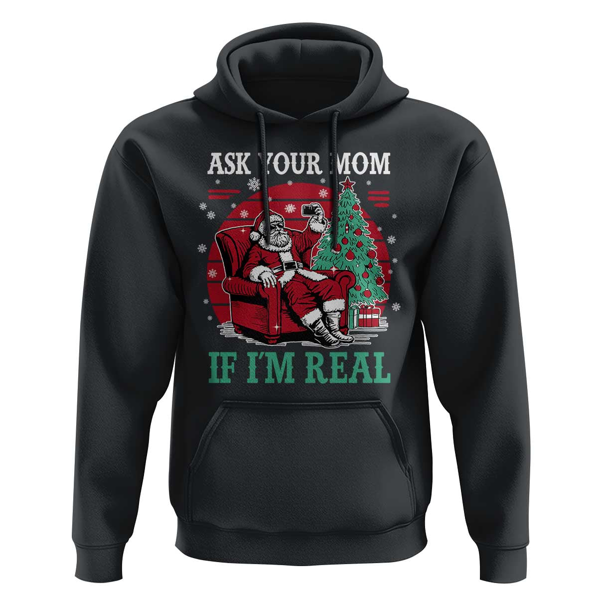 Ask Your Mom If I Am Real Christmas Santa Hoodie Funny Dirty Xmas - Wonder Print Shop