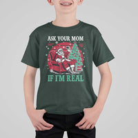 Ask Your Mom If I Am Real Christmas Santa T Shirt For Kid Funny Dirty Xmas - Wonder Print Shop