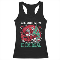 Ask Your Mom If I Am Real Christmas Santa Racerback Tank Top Funny Dirty Xmas - Wonder Print Shop