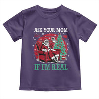 Ask Your Mom If I Am Real Christmas Santa Toddler T Shirt Funny Dirty Xmas - Wonder Print Shop