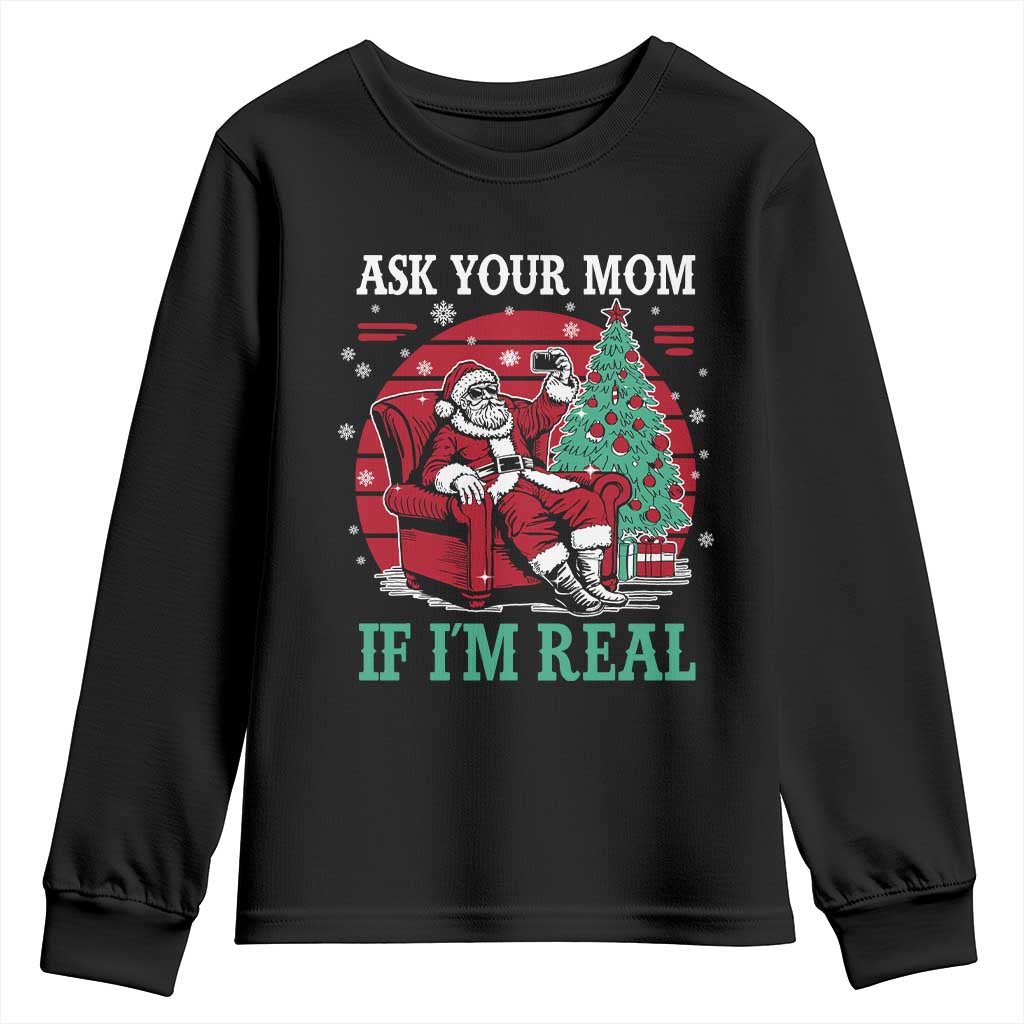 Ask Your Mom If I Am Real Christmas Santa Youth Sweatshirt Funny Dirty Xmas - Wonder Print Shop