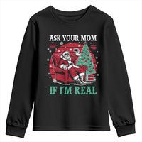 Ask Your Mom If I Am Real Christmas Santa Youth Sweatshirt Funny Dirty Xmas - Wonder Print Shop
