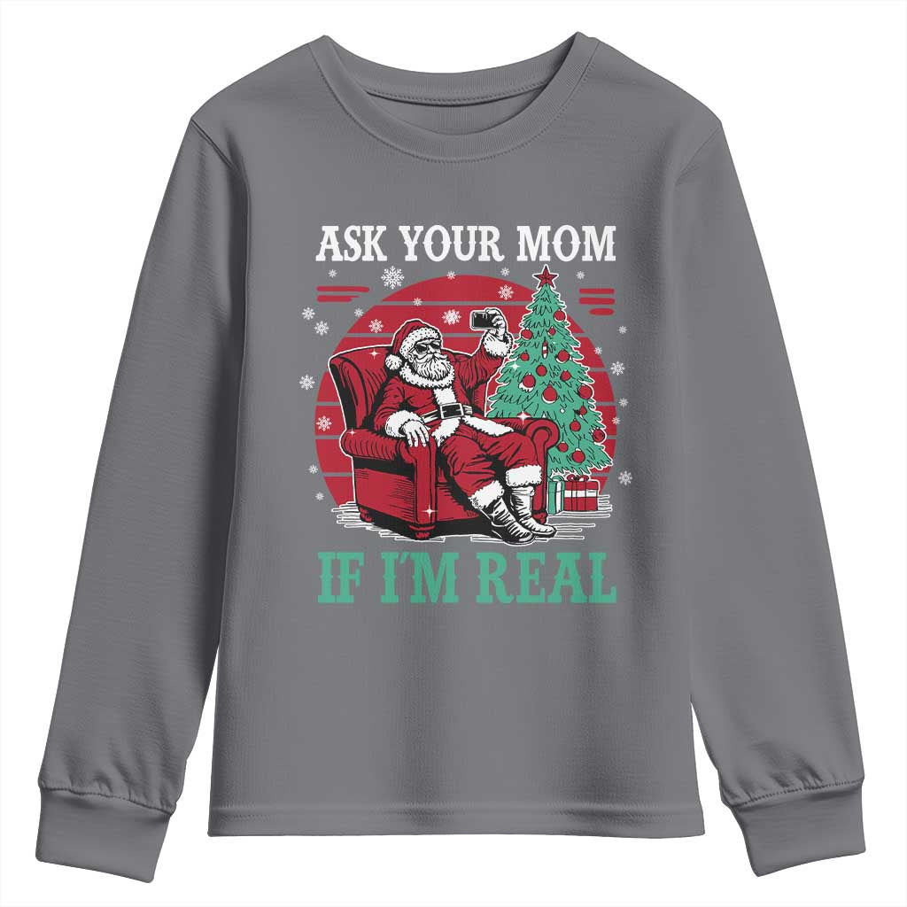 Ask Your Mom If I Am Real Christmas Santa Youth Sweatshirt Funny Dirty Xmas - Wonder Print Shop