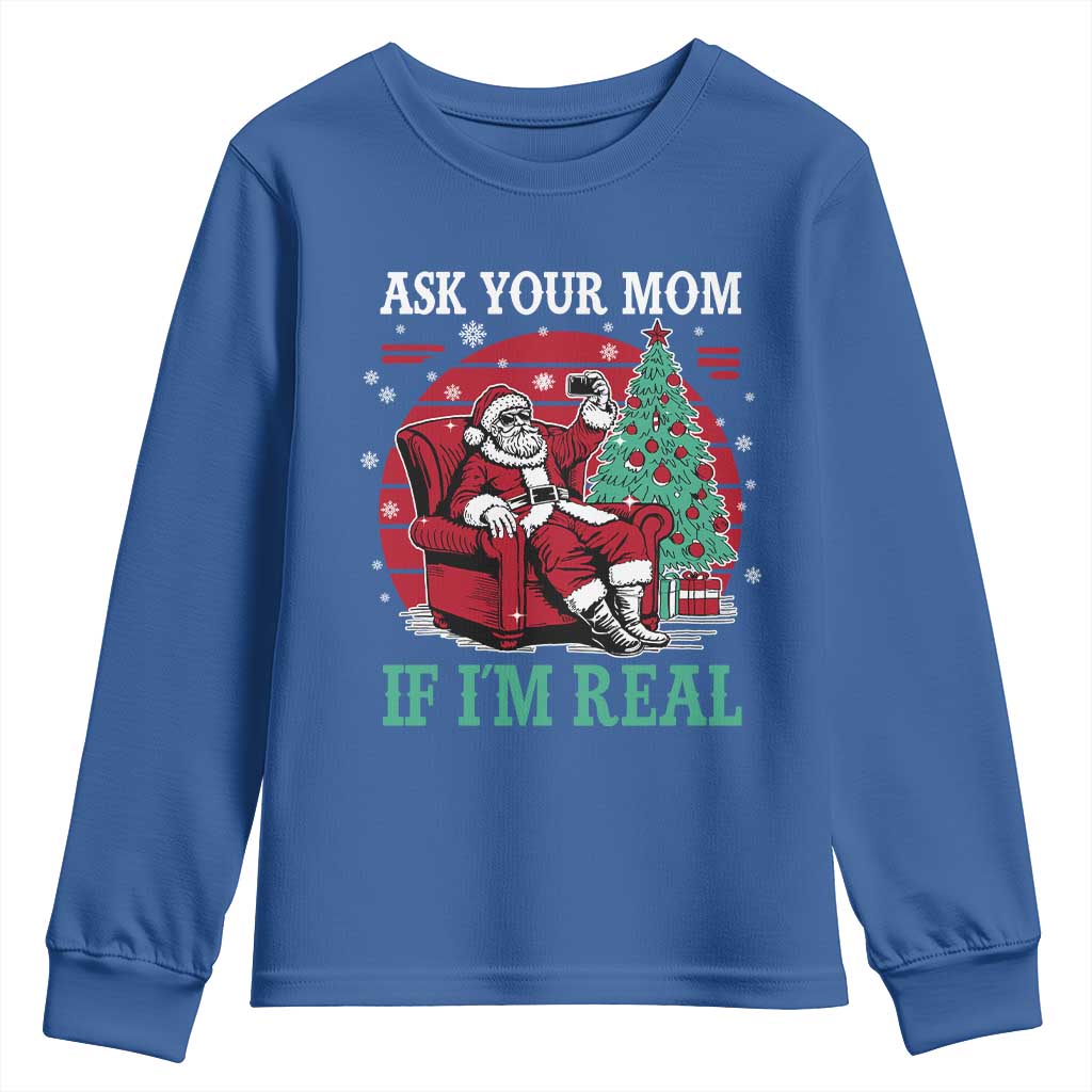 Ask Your Mom If I Am Real Christmas Santa Youth Sweatshirt Funny Dirty Xmas - Wonder Print Shop