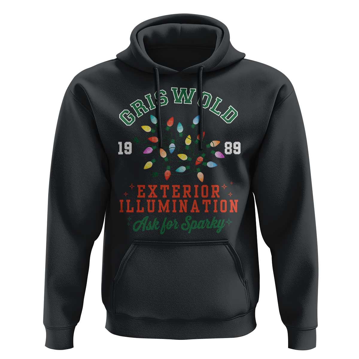 Funny Christmas Griswold Exterior Illumination Hoodie Ask For Sparky Xmas Movie - Wonder Print Shop