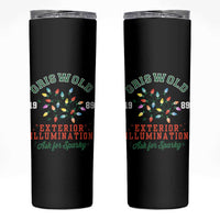 Funny Christmas Griswold Exterior Illumination Skinny Tumbler Ask For Sparky Xmas Movie - Wonder Print Shop