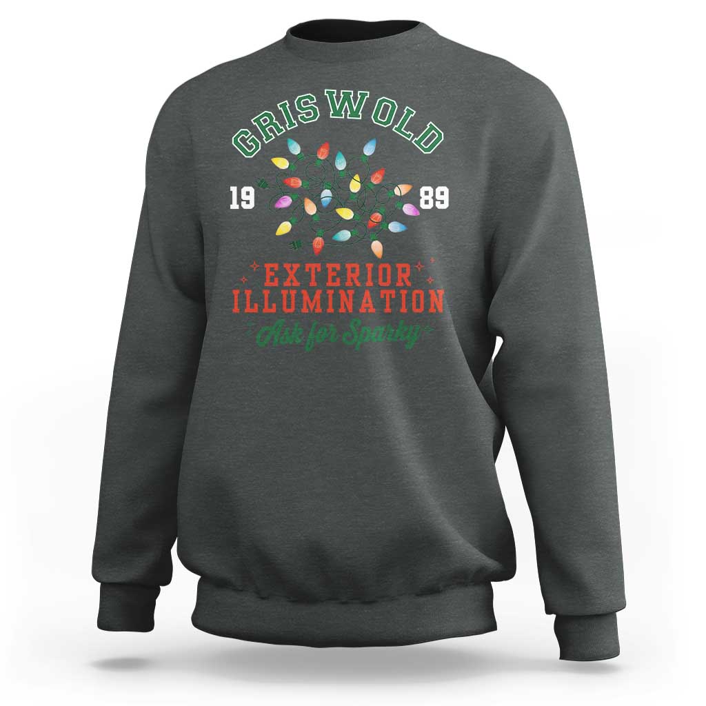 Funny Christmas Griswold Exterior Illumination Sweatshirt Ask For Sparky Xmas Movie - Wonder Print Shop
