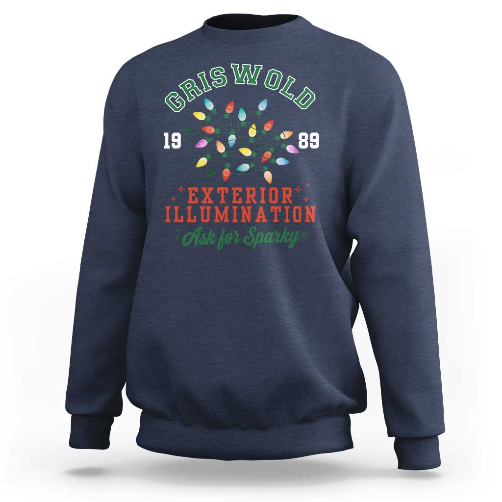 Funny Christmas Griswold Exterior Illumination Sweatshirt Ask For Sparky Xmas Movie - Wonder Print Shop
