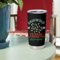 Funny Christmas Griswold Exterior Illumination Tumbler Cup Ask For Sparky Xmas Movie - Wonder Print Shop