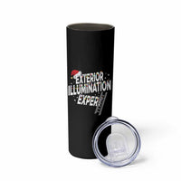 Funny Christmas Exterior Illumination Expert Skinny Tumbler Xmas Lights Decorator - Wonder Print Shop