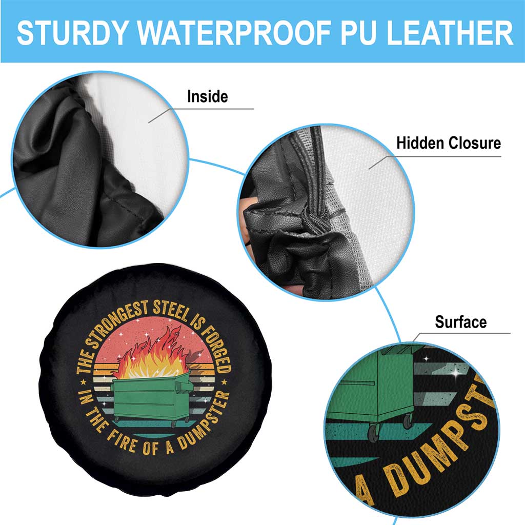 Funny Lil Dumpster Fire Spare Tire Cover The Strongest Steel Is Forged In The Fire Of A Dumpster - Wonder Print Shop