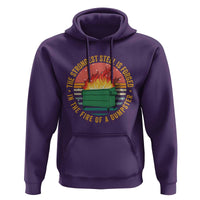 Funny Lil Dumpster Fire Hoodie The Strongest Steel Is Forged In The Fire Of A Dumpster - Wonder Print Shop