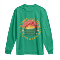 Funny Lil Dumpster Fire Long Sleeve Shirt The Strongest Steel Is Forged In The Fire Of A Dumpster - Wonder Print Shop