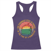 Funny Lil Dumpster Fire Racerback Tank Top The Strongest Steel Is Forged In The Fire Of A Dumpster - Wonder Print Shop