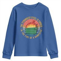 Funny Lil Dumpster Fire Youth Sweatshirt The Strongest Steel Is Forged In The Fire Of A Dumpster - Wonder Print Shop
