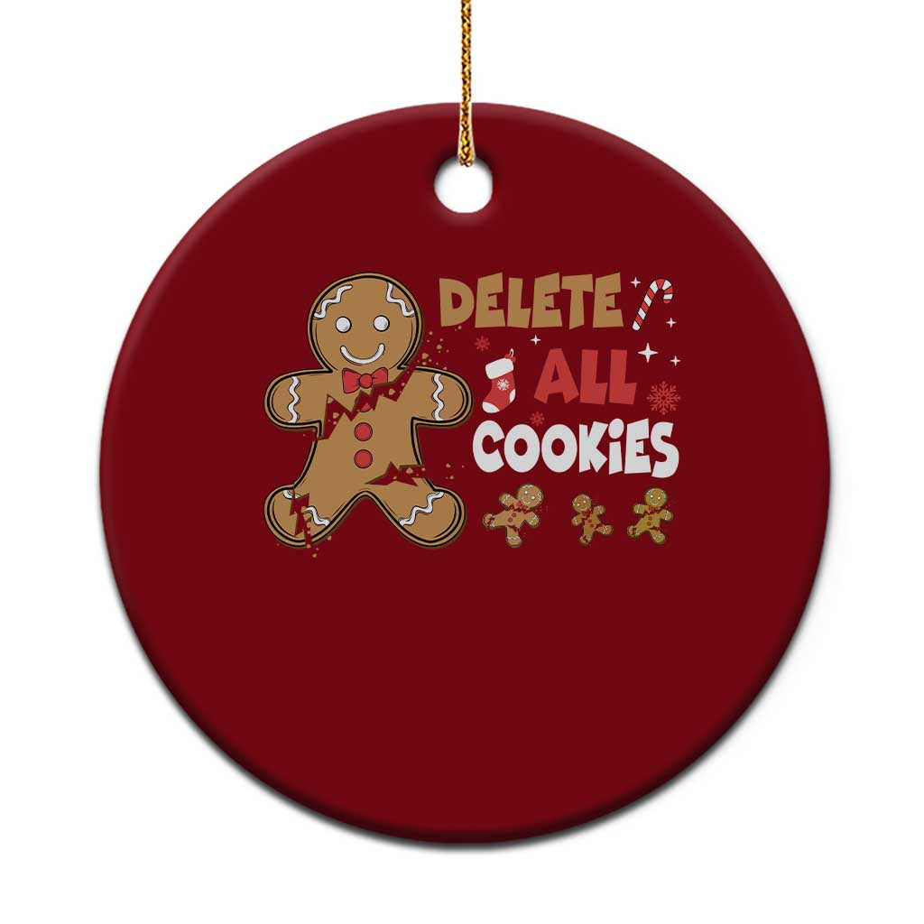 Funny Christmas Delete All Cookies Ceramic Ornament Xmas Gingerbread - Wonder Print Shop