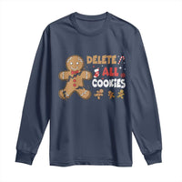 Funny Christmas Delete All Cookies Long Sleeve Shirt Xmas Gingerbread - Wonder Print Shop